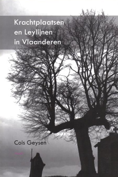 Open Mind Cois Geysen Krachtplaatsen & Leylijnen in Vlaanderen