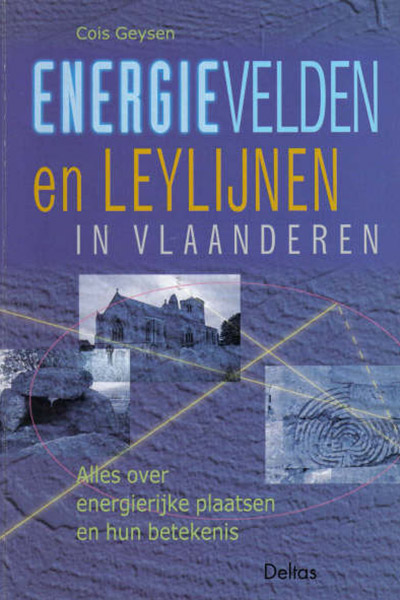 Open Mind Cois Geysen Energievelden & Leylijnen In Vlaanderen